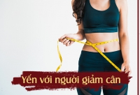 Tổ yến: Thực phẩm giảm cân an toàn cho phụ nữ